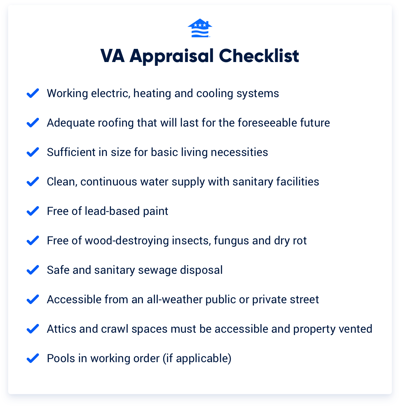 A checklist of things VA appraisers check to ensure a home meets minimum property requirements and is worth the fair market value.