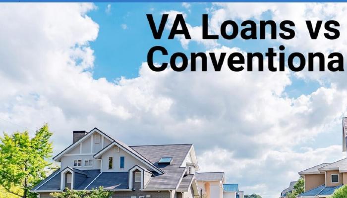Va Loans Vs Conventional Loans A Complete Comparison